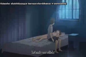 พี่ชายควยใหญ่ซอยหีเนียนน้องสาวแตกในคาห้องนอน หนัง AV ญี่ปุ่นซับไทย